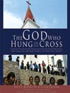 The God Who Hung on the Cross