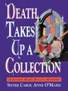 Death Takes Up a Collection By Sister Carol Anne O'Marie