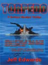 Torpedo: A Surface Warfare Thriller