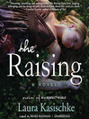 Click here to view title details for The Raising by Laura Kasischke