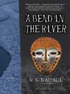 A Bend in the River