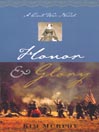 Honor and Glory: A Civil War Novel