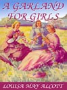 A Garland For Girls by Louisa May Alcott