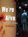 Click here to view title details for We're Alive by Kc Wayland