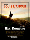 Click here to view title details for Big Country, Volume 4 by Louis L'Amour