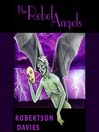 The Rebel Angels: Cornish Trilogy, Book 1
