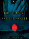 Click here to view title details for The Reapers Are the Angels by Alden Bell