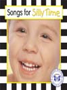 Songs For Silly Time