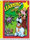 Fun Learning Songs, Volume 1