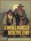 A Double-Barreled Detective Story