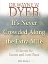 It's Never Crowded Along the Extra Mile