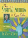 There's a Spiritual Solution to Every Problem