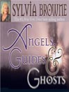 Angels, Guides & Ghosts@