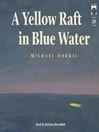 A Yellow Raft in Blue Water