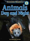 Click here to view title details for Animals Day and Night by Katharine Kenah