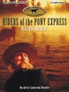 Click here to view title details for Riders of the Pony Express by Ralph Moody