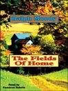 The Fields of Home: Little Britches Series, Book 5