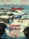 Vacations Can Be Murder By Connie Shelton