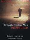 Perfectly Healthy Man Drops Dead