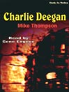 Click here to view title details for Charlie Deegan by Mike Thompson