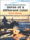Horse of a Different Color: Little Britches Series, Book 8