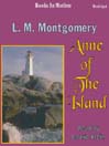 Click here to view title details for Anne of the Island by L. M. Montgomery