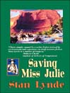 Click here to view title details for Saving Miss Julie by Stan Lynde