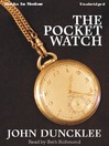 Click here to view title details for The Pocket Watch by John Duncklee