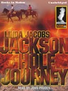 Click here to view title details for Jackson Hole Journey by Linda Jacobs