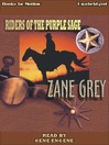 Click here to view title details for Riders of the Purple Sage by Zane Grey