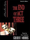 The End of Act Three