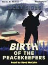 The Birth of the Peacekeepers