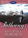 Pathways by Lisa Tawn Bergren