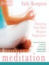 Click here to view title details for Beginning Meditation by Sally Kempton