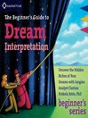 The Beginner's Guide to Dream Interpretation