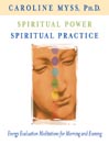 Spiritual Power, Spiritual Practice