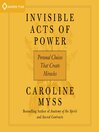 Invisible Acts of Power