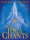 Yoga Chants: Deepen Your Yoga Practice with Authentic Sanskrit Chant