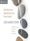 Click here to view title details for Mindfulness Meditation for Pain Relief by Jon Kabat-Zinn