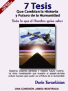 7 Tesis que cambian la historia y futuro de la humanidad.