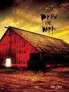 Click here to view title details for Draw the Dark by Ilsa J. Bick