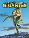 Carnívoros gigantes (Giant Meat-Eating Dinosaurs)