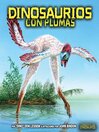 Dinosaurios con plumas (Feathered Dinosaurs)