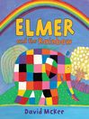 Click here to view title details for Elmer and the Rainbow by David McKee