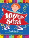 Click here to view title details for 100 Days of School by Trudy Harris