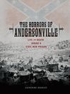 Click here to view title details for The Horrors of Andersonville by Catherine Gourley