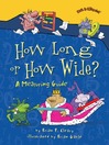 Click here to view title details for How Long or How Wide? by Brian P. Cleary