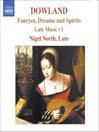 DOWLAND: Lute Music, Vol. 1 DOWLAND: Lute Music, Vol. 1
