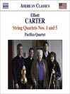CARTER: String Quartets, Nos. 1 and 5