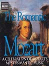 MOZART: Romantic Mozart